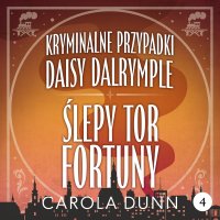 Ślepy tor fortuny - Carola Dunn - audiobook