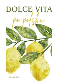 Dolce vita - po polsku - Olga Bator - ebook