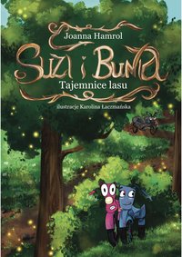 Suzi i Bunia Tajemnice lasu. - Joanna Hamrol - ebook