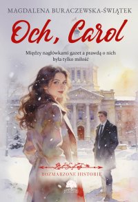Och, Carol - Magdalena Buraczewska-Świątek - ebook