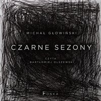 Czarne sezony - Michał Głowiński - audiobook