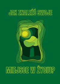 Jak znaleźć swoje miejsce w życiu? - Błażej Ciesielski - ebook