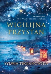 Wigilijna przystań - Sylwia Trojanowska - ebook