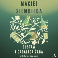 Gustaw i gadająca żaba - Maciej Siembieda - audiobook