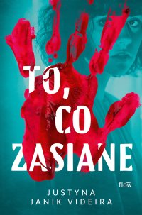 To, co zasiane - Justyna Janik Videira - ebook