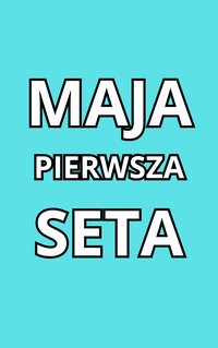 Pierwsza seta - Maja Schizma - ebook