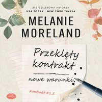 Przeklęty kontrakt. Nowe warunki. Kontrakt. Tom 1.5 - Melanie Moreland - audiobook