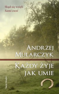 Każdy żyje jak umie - Andrzej Mularczyk - ebook