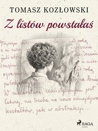 Z listów powstałaś - Tomasz Kozłowski - ebook