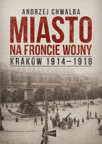 Miasto na froncie wojny - Andrzej Chwalba - ebook