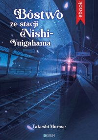 Bóstwo ze stacji Nishi-Yuigahama - Takeshi Murase - ebook