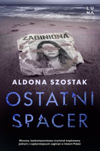 Ostatni spacer - Aldona Szostak - ebook