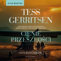 Cienie przeszłości. Klub Martini. Tom 3 - Tess Gerritsen - audiobook