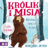 Niesmaczne zwyczaje Królika. Królik i Misia - Julian Gough - audiobook