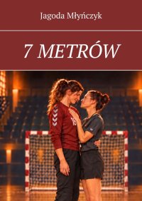 7 METRÓW - Jagoda Młyńczyk - ebook