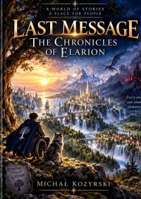 Last message. The Chronicles of Elarion - Michał Kozyrski - ebook