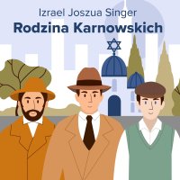 Rodzina Karnowskich - Izrael Joszua Singer - audiobook