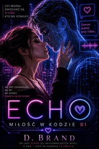 ECHO  - Miłość w kodzie 01 - D. Brand - ebook