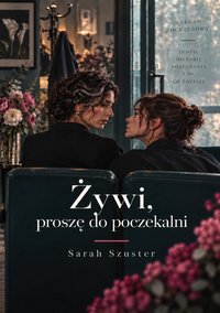 Żywi, proszę do poczekalni - Sarah Szuster - ebook