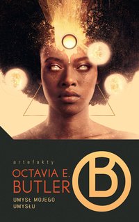 Umysł mojego umysłu. Cykl Patternists. Tom 2 - Octavia E. Butler - ebook
