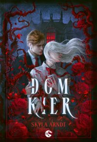Dom Kier - Skyla Arndt - ebook