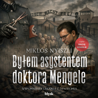 Byłem asystentem doktora Mengele - Miklós Nyiszli - audiobook