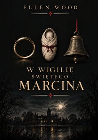 W wigilię świętego Marcina - Ellen Wood - ebook