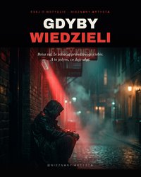GDYBY WIEDZIELI - Hubert Luis Ka - ebook