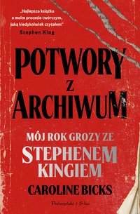 Potwory z archiwum - Caroline Bicks - ebook
