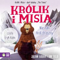 Nie taki Król straszny. Królik i Misia - Julian Gough - audiobook