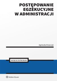 Postępowanie egzekucyjne w administracji - Agnieszka Krawczyk - ebook