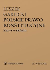 Polskie prawo konstytucyjne. Zarys wykładu - Leszek Garlicki - ebook