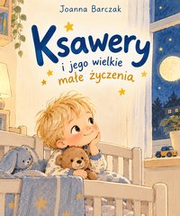 Ksawery i jego wielkie małe życzenia - Joanna Barczak - ebook