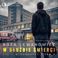 W służbie śmierci - Róża Lewanowicz - audiobook