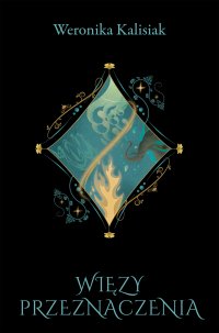 Więzy przeznaczenia - Weronika Kalisiak - ebook