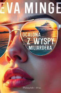 Ocalona z wyspy miliardera - Eva Minge - ebook