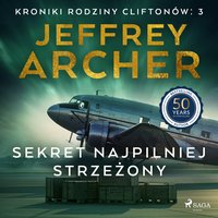 Sekret najpilniej strzeżony - Jeffrey Archer - audiobook