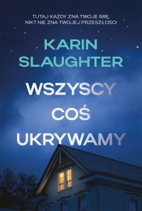 Wszyscy coś ukrywamy - Karin Slaughter - ebook