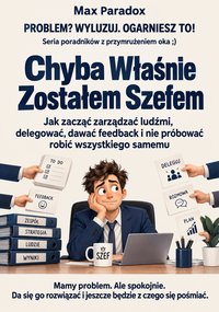 Chyba Właśnie Zostałem Szefem - Max Paradox - ebook