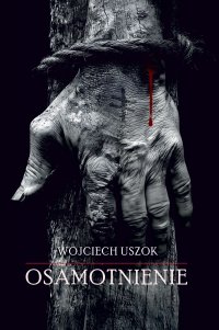 Osamotnienie - Wojciech Uszok - ebook