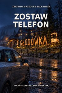 ZOSTAW TELEFON - Zbigniew Grzegorz Bacławski - ebook