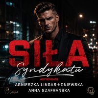 Siła Syndykatu - Agnieszka Lingas-Łoniewska - audiobook