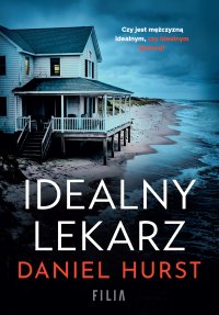 Idealny lekarz - Daniel Hurst - ebook