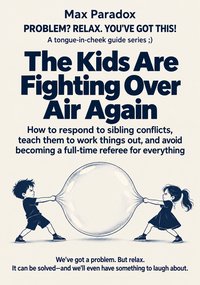 The Kids Are Fighting Over Air Again - Max Paradox - ebook