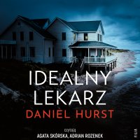 Idealny lekarz - Daniel Hurst - audiobook