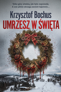 Umrzesz w święta - Krzysztof Bochus - ebook