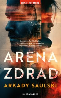 Arena zdrad. Misje Bremera - Arkady Saulski - ebook