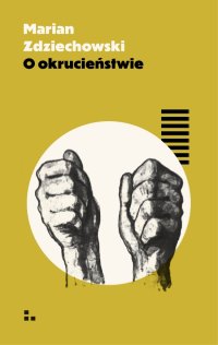 O okrucieństwie - Marian Zdziechowski - ebook