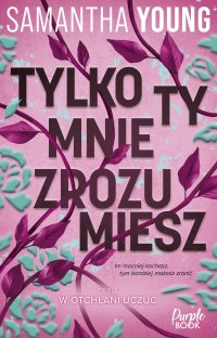 Tylko ty mnie zrozumiesz - Samantha Young - ebook