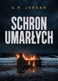 Schron umarłych - G.R. Jordan - ebook